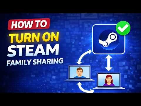 How set up Steam Family Sharing - Step-by-step guide