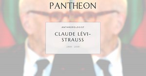 Claude Lévi-Strauss Biography | Pantheon