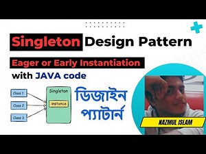 Singleton Design Pattern [Eager or Early Instantiation] with JAVA code Bangla Tutorial | in Bangla.