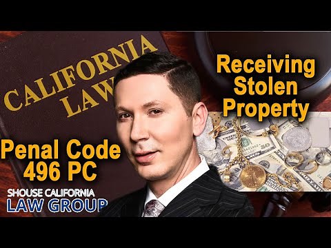 "Receiving Stolen Property" (Penal Code 496 PC)