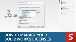 How to Manage Your SOLIDWORKS Licenses