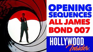 Video: BONUS FOOTAGE - Every James Bond Opening Sequence Compilation From 1962-2020 While Waiting for 'No Time To Die' Release - Hollywood Insider