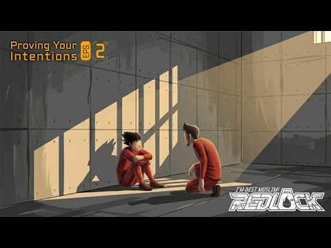 I’m Best Muslim – RedLock Ep.2: Proving Your Intentions