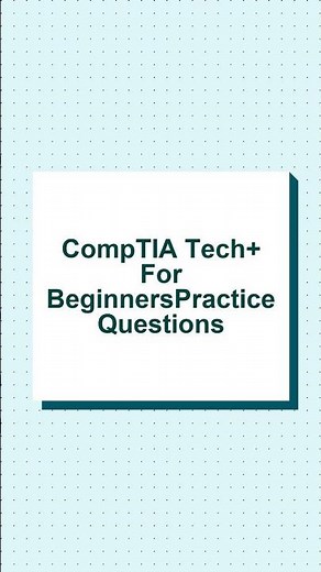 Pass CompTIA Tech+ Fast! Ultimate Beginner Practice Exam Prep #comptia