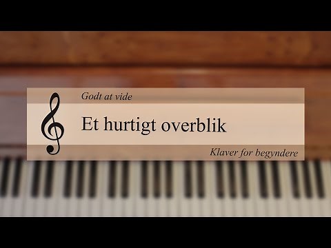 Lær at spille klaver - Et hurtigt overblik