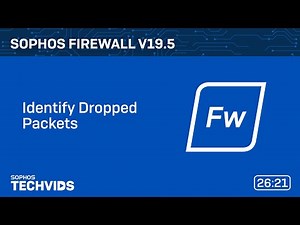 Sophos Firewall v19.5: Identify Dropped Packets