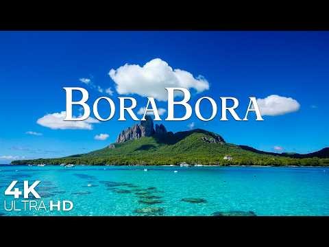 3 HOURS DRONE FILM: " BORA BORA in 4K " + Relaxation Film 4K ( beautiful places in the world 4k )
