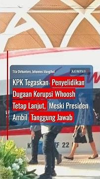 KPK Tegaskan Penyelidikan Dugaan Korupsi Whoosh Tetap Lanjut, Meski Presiden Tanggu Jawab #short