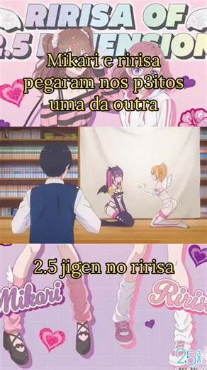 mikari e ririsa pegaram nos seios uma da outra - 2.5 jigen no ririsa #anime #animecosplay #25jigennoririsa #25dimensionalseduction @ANIMAÇÕES_NERDZ @musashi @musashi @musashi