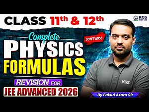 Master Every Class 11 & 12 Physics Formula 🖋for JEE Advanced 2026 | Live Power Session⚡| Faisul Sir