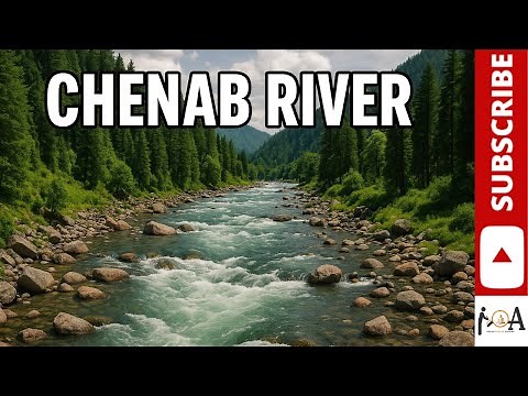 Chenab River Explained | Origin, Dams, Treaty, and Geopolitics | Geography of South Asia