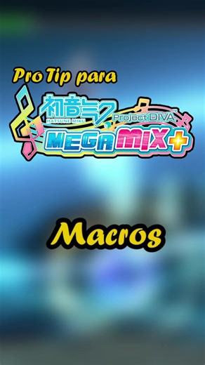 Tutorial de Macros para Project Diva