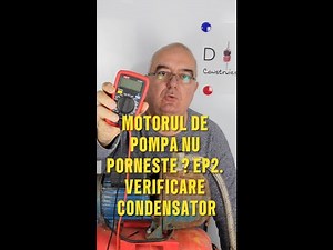 Motorul de pompă nu pornește? Iată cum verifici condensatorul !