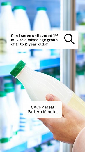If you're serving a mixed age group in the #CACFP, can you serve them all the same milk? Get the answer in this week's #MealPatternMinute! #CACFPCreditable #ChildCare #AdultCare #FoodProgram | National CACFP Association
