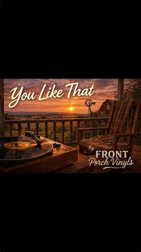 You Like That | Front Porch Country Love Song