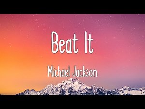 Beat It - Michael Jackson (Lyrics)