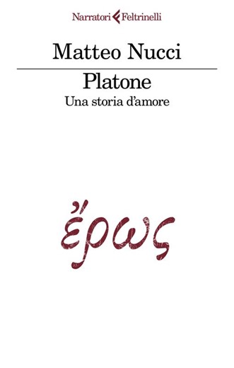 Leggere Platone è come guardarsi allo specchio nel cuore della notte: non puoi mentire. Con Matteo Nucci, un viaggio dentro la filosofia che ci rende vivi, inquieti, umani. | Feltrinelli Editore