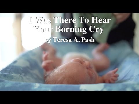 I Was There To Hear Your Borning Cry (Sing-along) by Teresa A. Pash