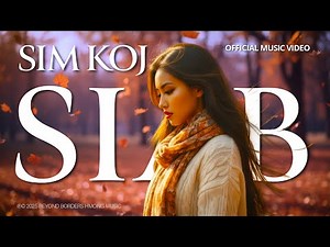 Beyond Borders Hmong Music — Sim Koj Siab (Official Music Video)