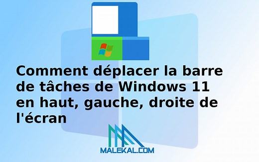 Comment déplacer la barre de tâches de Windows 11 en haut, gauche, droite de l'écran