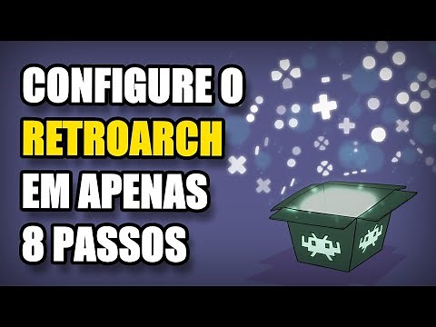 Como configurar o RetroArch em 8 passos, serve para PC, Celular e outras plataformas