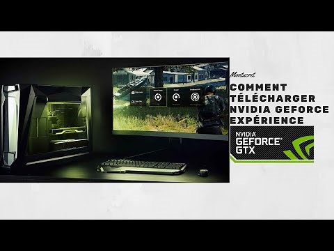 [Tuto] Comment installer Nvidia Geforce Expérience et le configurer