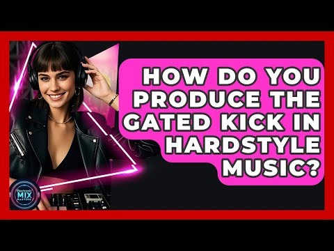 How Do You Produce The Gated Kick In Hardstyle Music? - Electronic Mix Masters