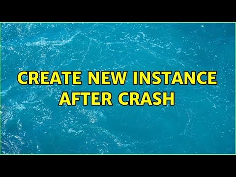 Create new instance after crash