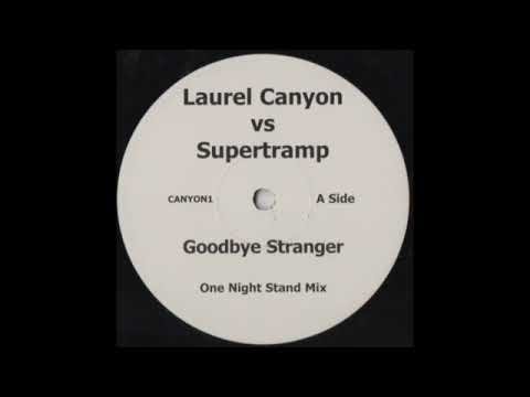 Goodbye Stranger - Laurel Canyon vs Supertramp - One night stand mix