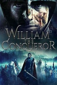 William The Conqueror (2015) - Movie