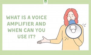 What is a Voice Amplifier and When Can You Use It?