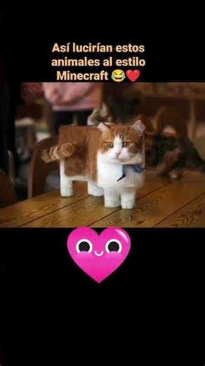 Así lucirían estos animales al estilo Minecraft 😂❤️-Especial 1000 suscriptores