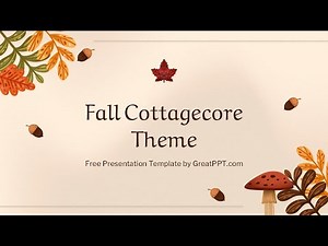 Free Fall Cottagecore Presentation Theme & PowerPoint Template by GreatPPT