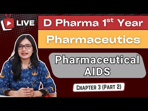Pharmaceutical Aids | Chapter 3 - Part 1 | Pharmaceutics | D pharma
