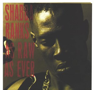 Shabba Ranks - As Raw As Ever