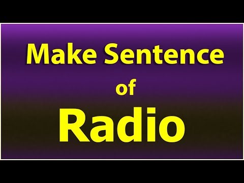 Make Sentence of Radio. Radio in a Sentence. Sentence Example Radio. Radio use ka Sentence.