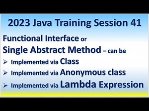 2023 Java Training Session 41 Single Abstract Method Implement via Class Anonymous Lambda Expression