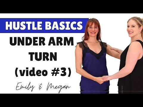 Beginner Hustle - the Under Arm Turns (video #3)