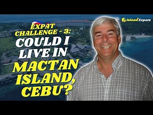 Is Mactan Island the Best Place for an Expat in the Philippines? Pros & Cons