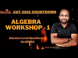 Algebra Workshop For CAT 2022 - 1 I Advance Level Questions on Algebra I Quantitative Aptitude CAT