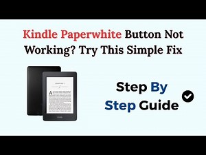 Kindle Paperwhite Button Not Working? Try This Simple Fix