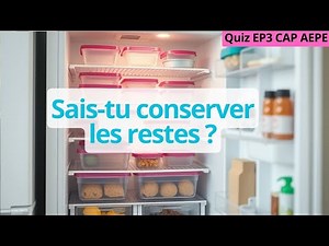 EP3 CAP AEPE 5 QCM sur Le maintien, la remise en température et la gestion des restes