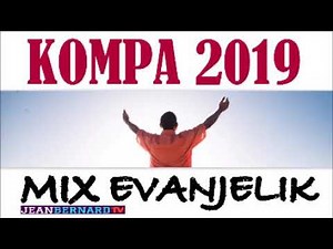 BEST OF HAITIAN KOMPA EVANJELIK 2019 COMPILATION ( BEST MORNING WORSHIP SONGS 2019 )