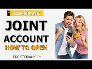 How to Open a Commonwealth Bank Joint Account Online – Step-by-Step Smart Access Guide