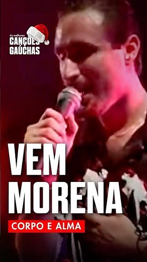 COME HERE, MORENA - BODY AND SOUL