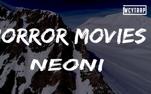 Neoni - HORROR MOVIES(Lyrics)