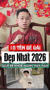 10 Tên Bé Gái Đẹp Nhất Năm 2026. #songvu #reelsvideoシ #phongthuysongvu #reelsviralシ #xuhuong2025 #reelschallenge #tenbetraidepnhat #phongthuy #reelsfacebook | Phong Thủy Song Vũ
