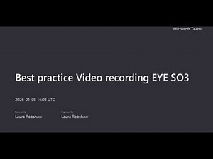 Best Practice Video recording EYE SO3