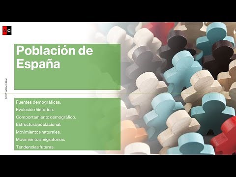 Población de España: Fuentes. Evolución. Comportamiento. Estructura. Movimientos. Tendencias.