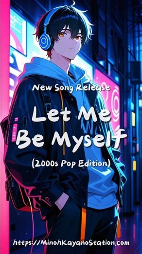 Let Me Be Myself (2000s Pop) ~ Breaking Free, Finding My True Voice | Lyric Video